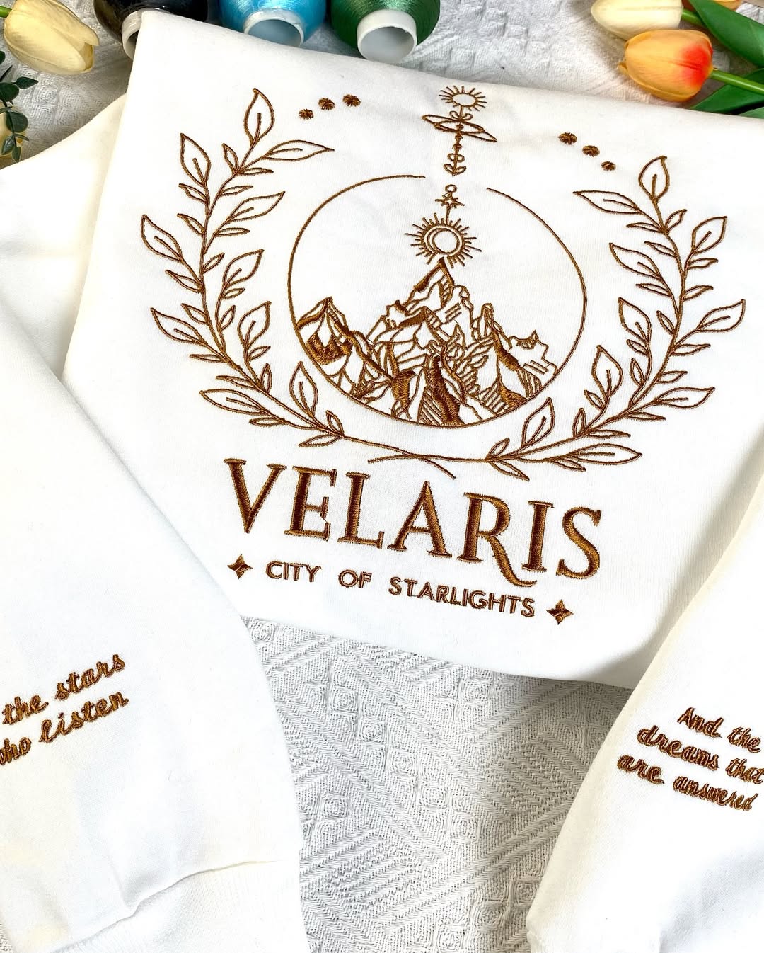 Velaris City Of Starlight 2 Sides Embroidered Sweatshirt, To The Stars Who Listen And The Dreams That Are Answered Embroidered Hoodie