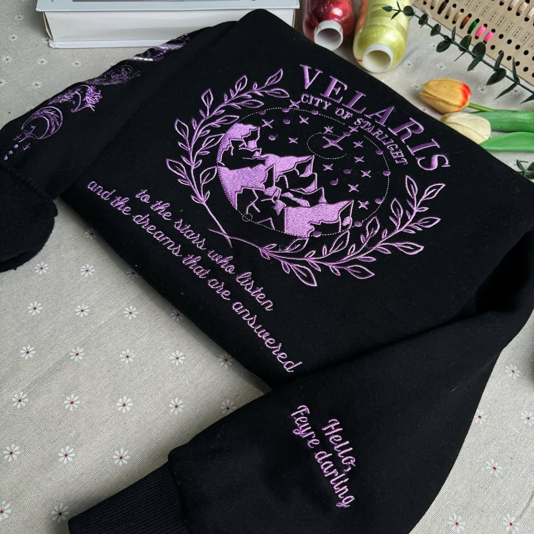 Hello Feyre Darling, To The Stars Who Listen And The Dreams That Are Answered Embroidered Sweatshirt