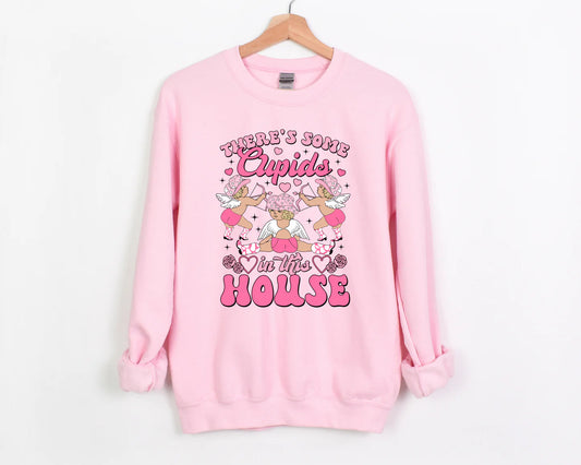 There's Some Cupid's In This House Sweatshirt