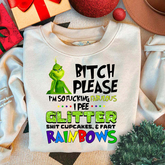 Grinch B*tch Please I’m So Fuking Fabulous Sweatshirt
