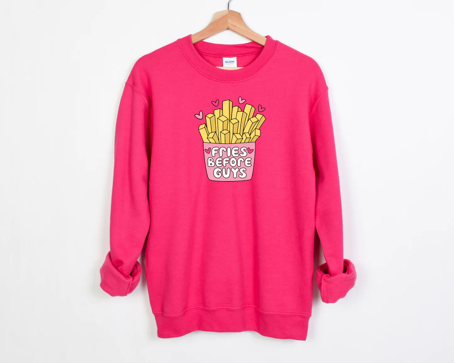 Fries Before Guys Sweatshirt