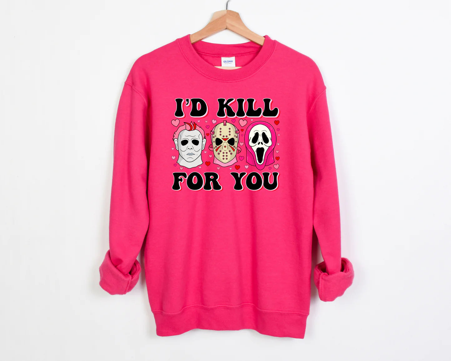 I'd Kill For You Sweatshirt