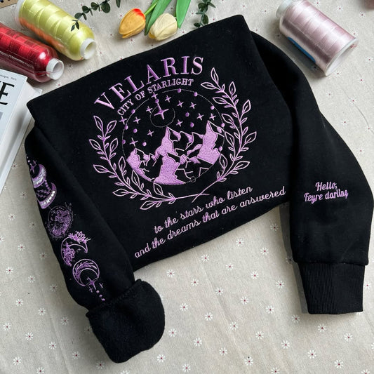 Hello Feyre Darling, To The Stars Who Listen And The Dreams That Are Answered Embroidered Sweatshirt