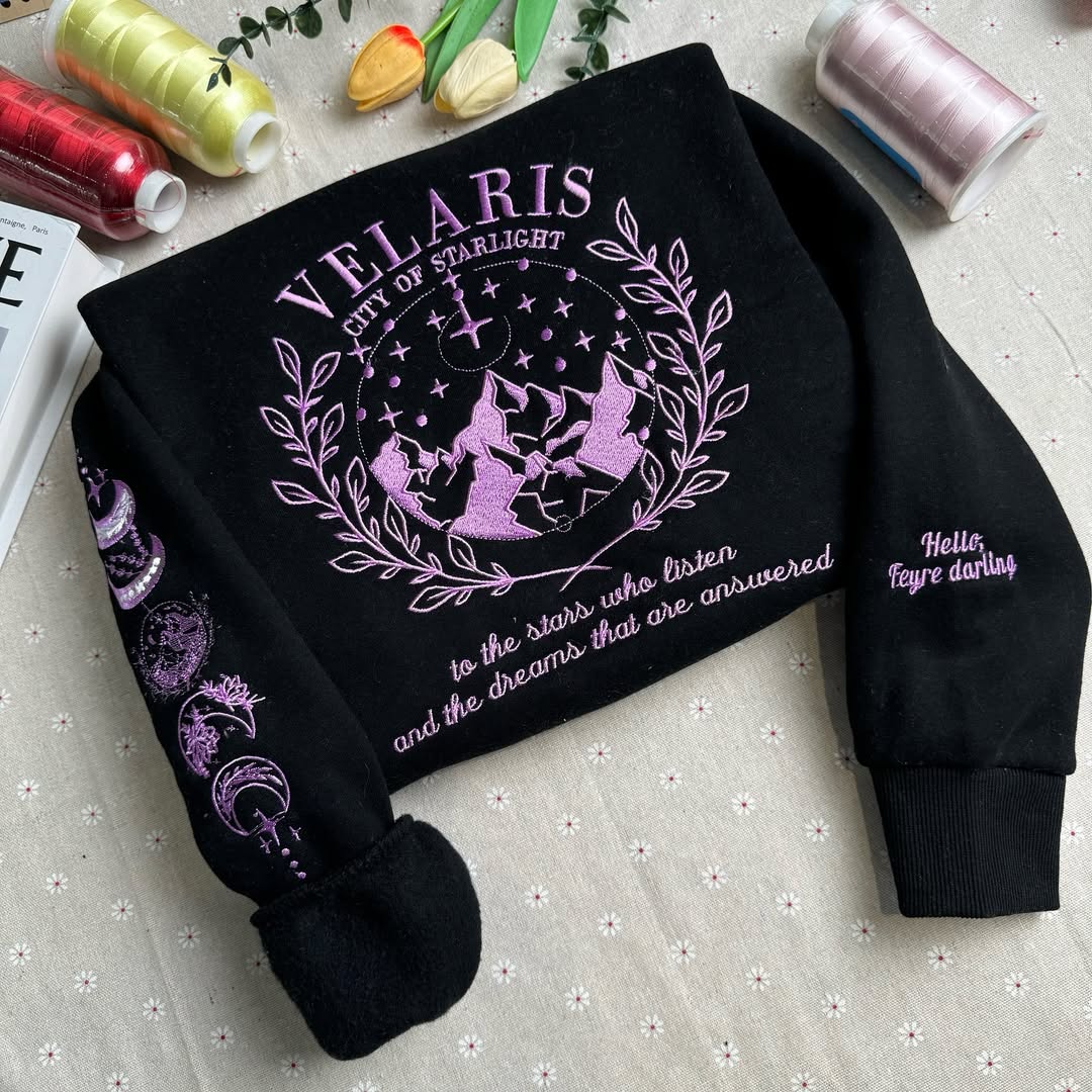 Hello Feyre Darling, To The Stars Who Listen And The Dreams That Are Answered Embroidered Sweatshirt