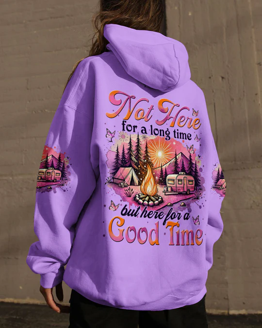 HERE FOR A GOOD TIME ALL OVER PRINT SHIRT SWEATSHIRT HOODIE