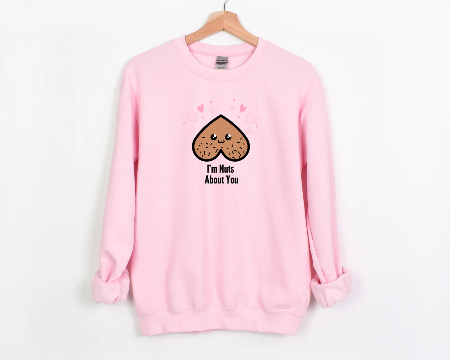 I'm Nuts For You Sweatshirt