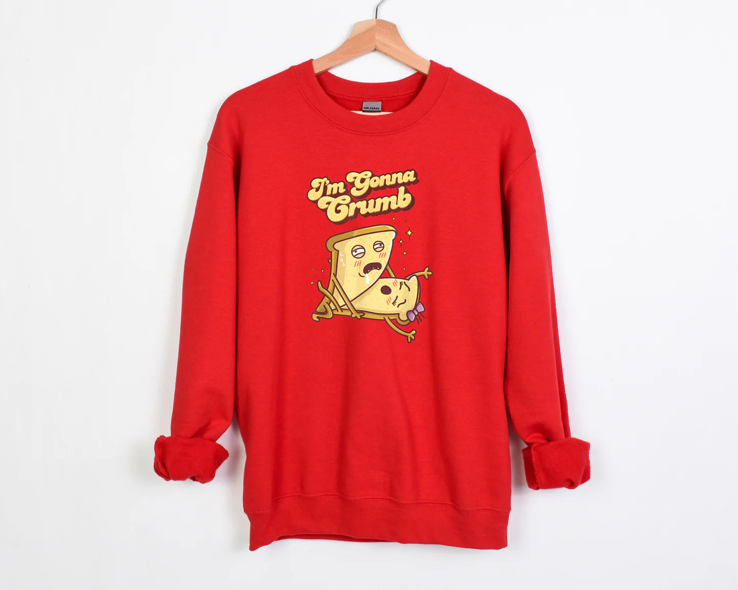 I'm Gonna Crumb Sweatshirt