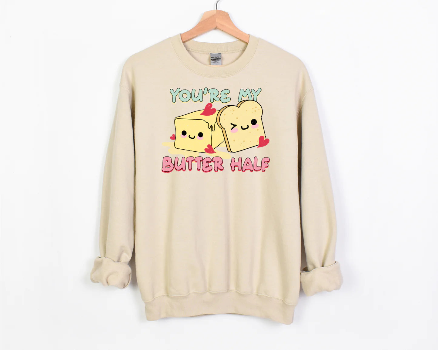 You're My Butter Half Sweatshirt