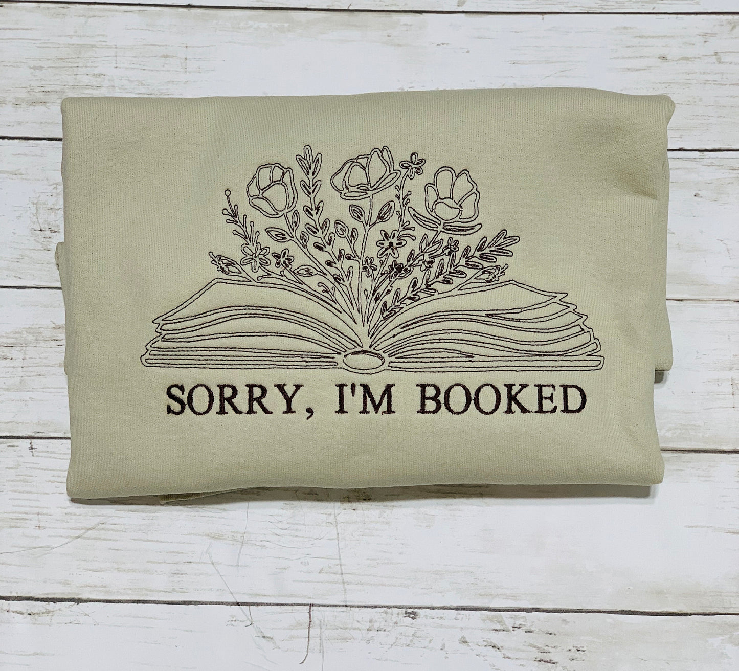 Sorry I’m Booked Embriodered Sweatshirt