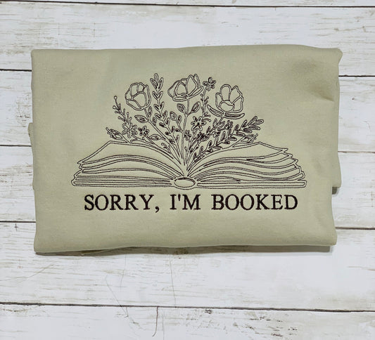 Sorry I’m Booked Embriodered Sweatshirt