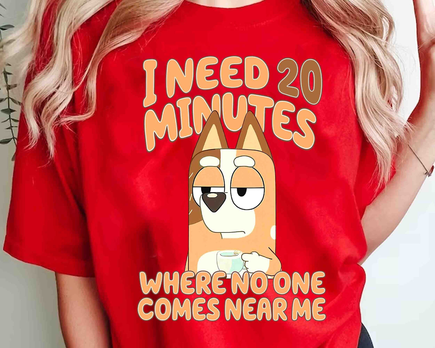 Bluey Chilli I Need 20 Minutes Shirt