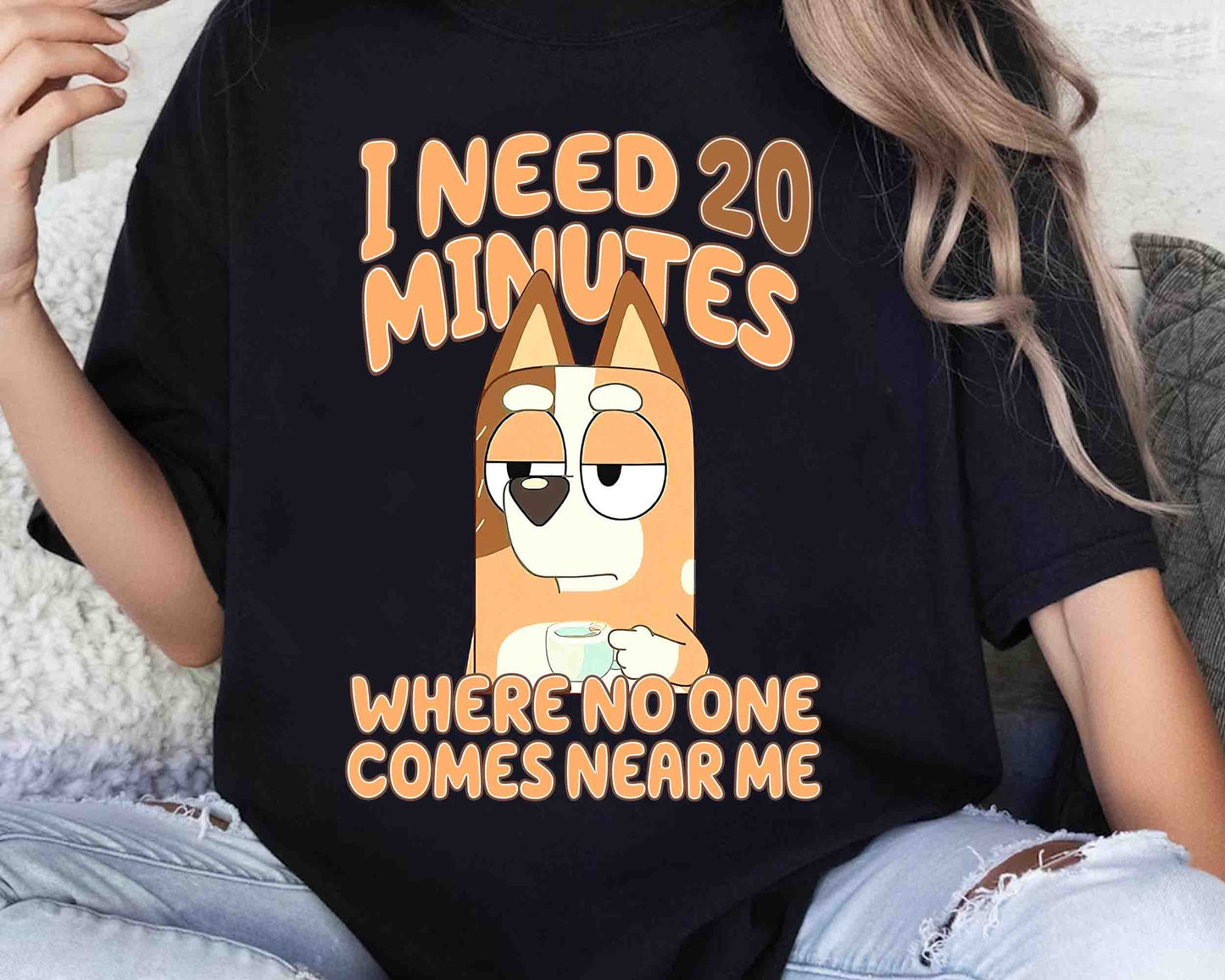 Bluey Chilli I Need 20 Minutes Shirt