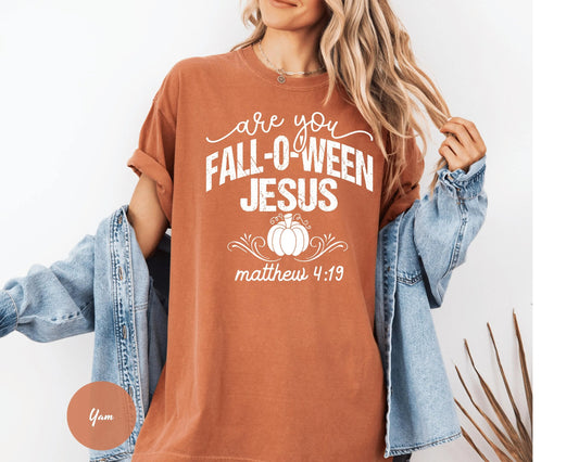 Are You Fall-O-Ween Jesus Shirt