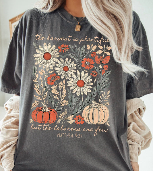 The harvest is plentiful, but the laborers are few Shirt