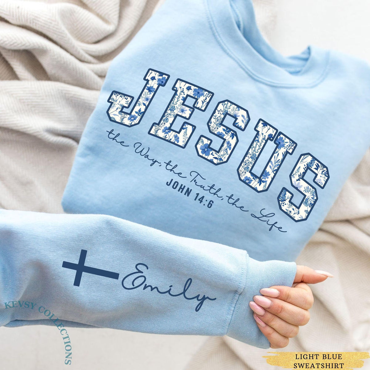 Custom Jesus John 14 6 Sweatshirt