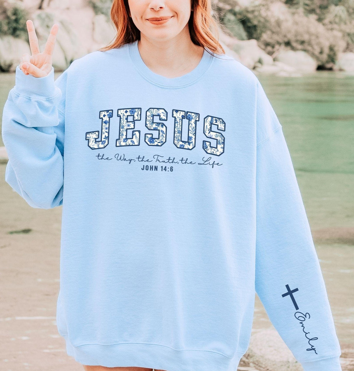 Custom Jesus John 14 6 Sweatshirt