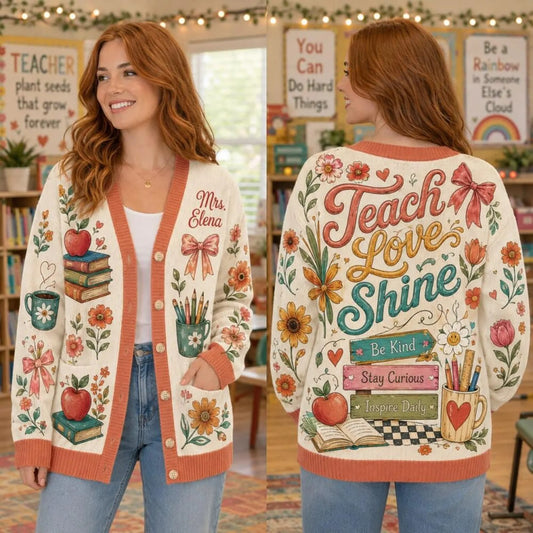 Personalized Teacher Cardigan Sweater- Teach love shine