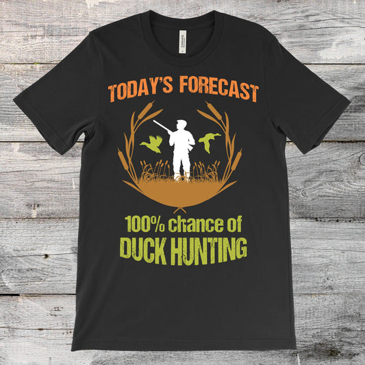 Funny Duck Hunting T Shirt - Today Forecast: 100% Change of Duck Hunting - T-Shirt for Hunter